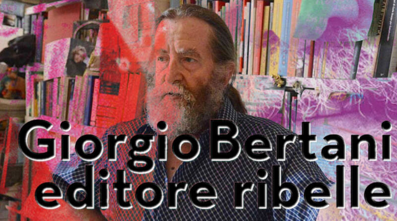 Giorgio Bertani Editore Ribelle 6