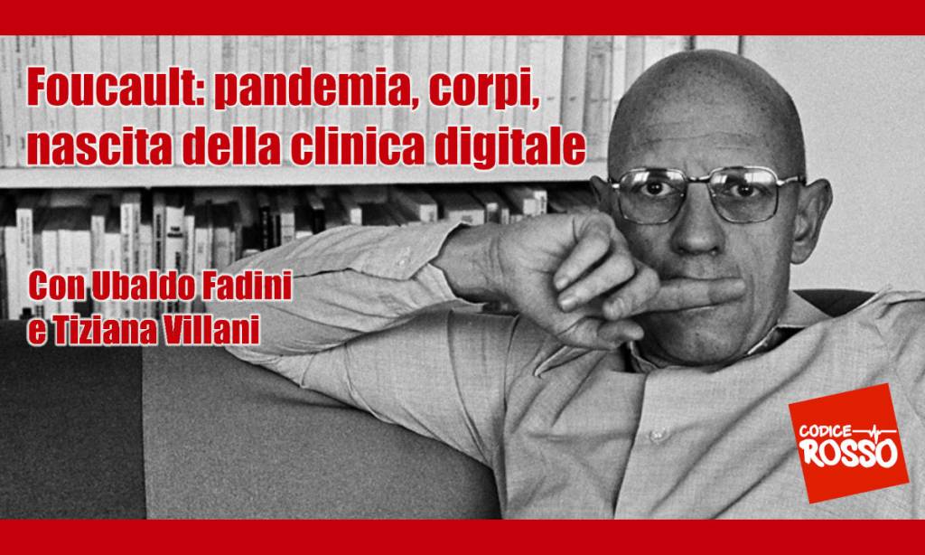 Foucault: pandemia, corpi, nascita della clinica digitale 1 michel foucault 1