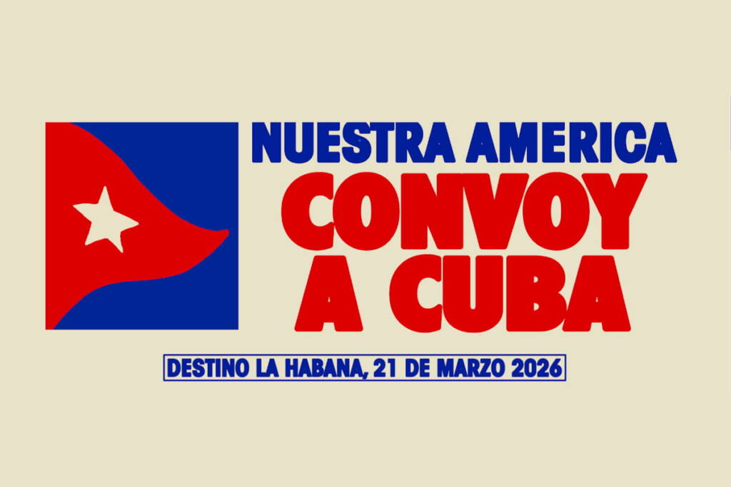 Il Convoglio Nuestra América ha unito i popoli - Solidarietà internazionalista con Cuba asfissiata 1 cub