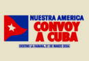 Il Convoglio Nuestra América ha unito i popoli – Solidarietà internazionalista con Cuba asfissiata